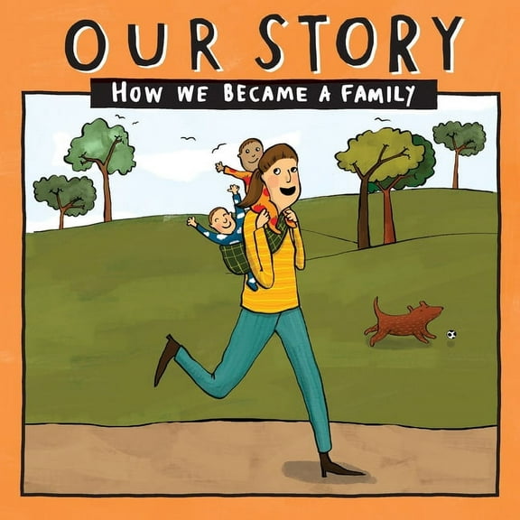 Our Story 036smsdnc2 Our Story - How We Became a Family (36): Solo mum families who used sperm donation (not in a clinic) -twins, Book 36, (Paperback)