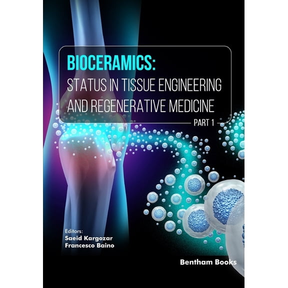 Bioceramics: Status in Tissue Engineering and Regenerative Medicine (Part 1), (Paperback)