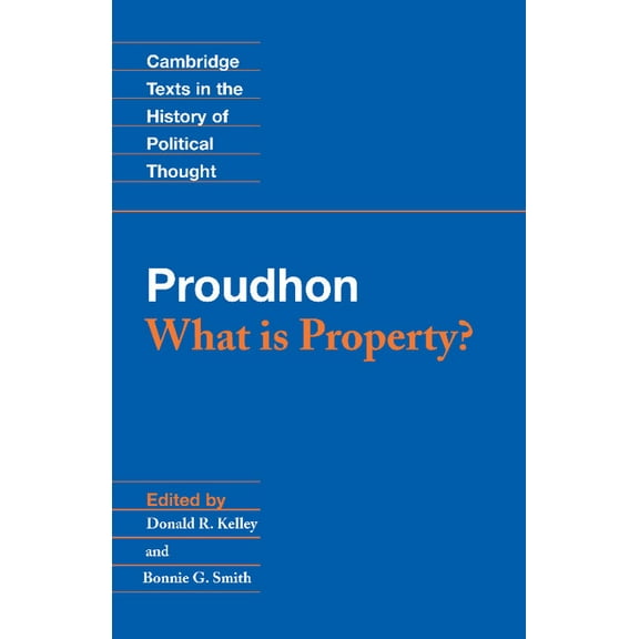 Cambridge Texts in the History of Politi Proudhon: What Is Property?, (Paperback)