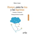 thumbnail image 1 of HUMOR, ENTRE LA RISA Y LAS LAGRIMAS. TRAUMAS Y RESILIENCIA. PROLOGO DE BORIS CYRULNIK GEDISA MARIE ANAUT, 1 of 2