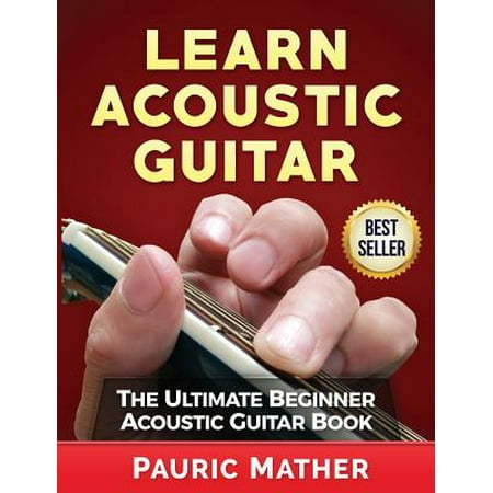 Introducing Guitar Book - Learn Acoustic Guitar : The Ultimate Beginner Acoustic Guitar Book