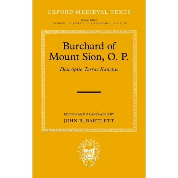 Oxford Medieval Texts Burchard of Mount Sion, O. P.: Descriptio Terrae Sanctae, (Hardcover)