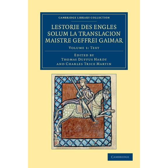 Lestorie Des Engles Solum La Translacion Maistre Geoffrei Gaimar - Volume 1 (Paperback)