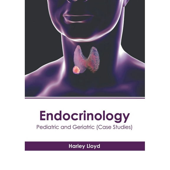 Endocrinology: Pediatric and Geriatric (Case Studies), (Hardcover)