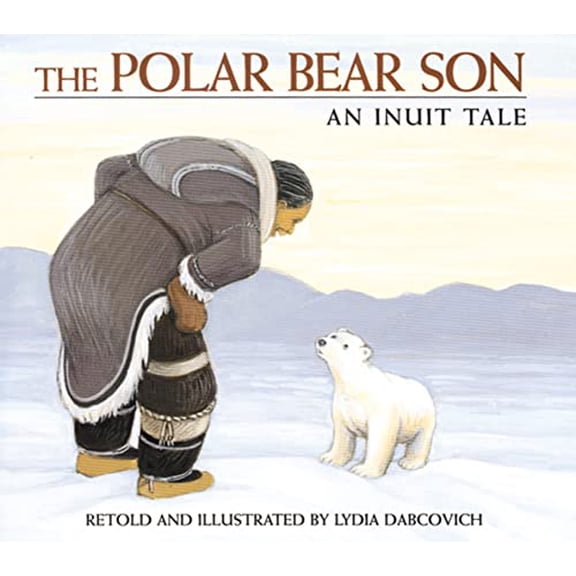 Pre-Owned The Polar Bear Son: An Inuit Tale (Paperback) 0395975670 9780395975671