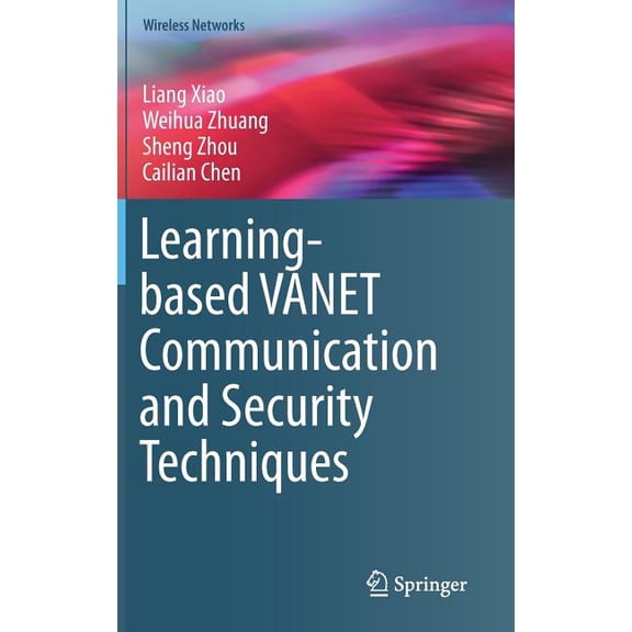 Wireless Networks Learning-Based Vanet Communication and Security Techniques, (Hardcover)