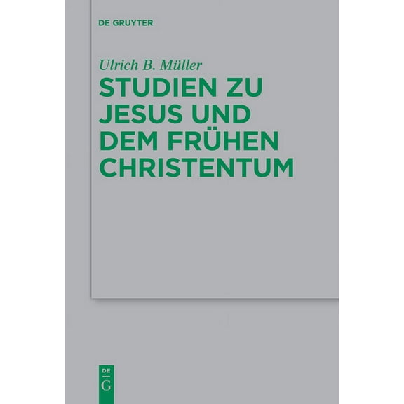 Beihefte Zur Zeitschrift FÃ¼r die Neutest Studien Zu Jesus Und Dem FrÃ¼hen Christentum, Book 231, (Paperback)