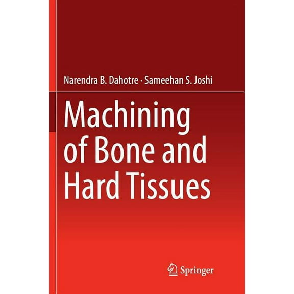 Machining of Bone and Hard Tissues, (Paperback)