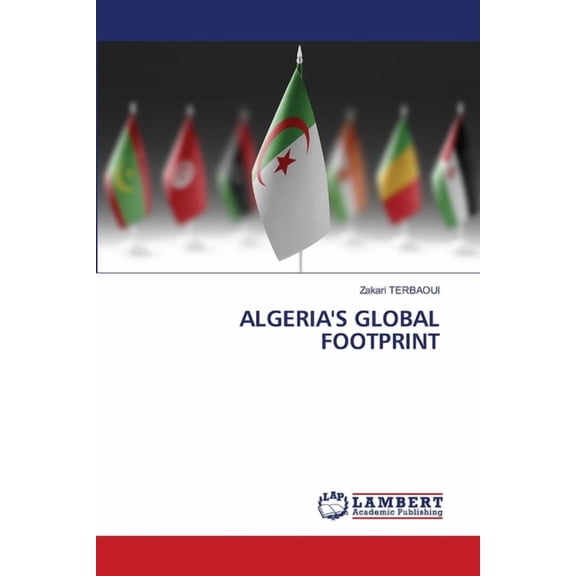 Algeria's Global Footprint, (Paperback)