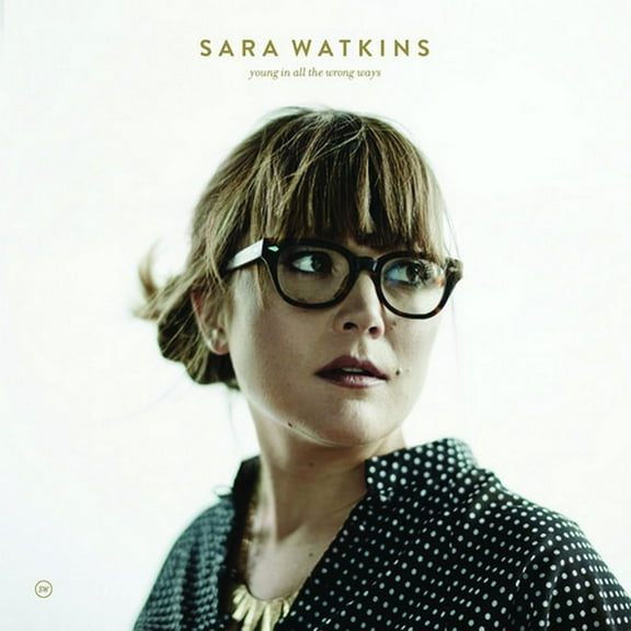 Sara Watkins - Young In All The Wrong Ways - Music & Performance - Vinyl