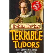 Terrible Tudors: (Horrible Histories)(Film Tie-In Version) by Terry Deary PB NEW