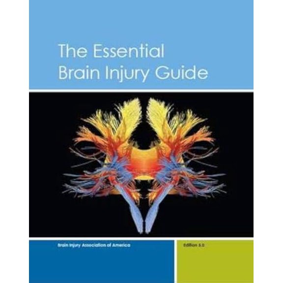 Pre-Owned The Essential Brain Injury Guide (5th Edition, Revised), 9780927093095, 092709309X, Hardcover, Edition 5 edition