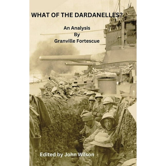 What of the Dardanelles?, (Paperback)