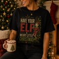 thumbnail image 2 of Christmas Elf Shirt, Have Your Elf a Merry Little Christmas Graphic T-Shirt, Funny Gift for Mom, Gildan 5000 Cotton Tee, 2 of 3