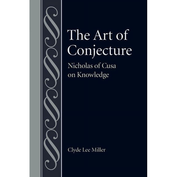 Studies in Philosophy & the History of Philosophy: The Art of Conjecture (Hardcover)