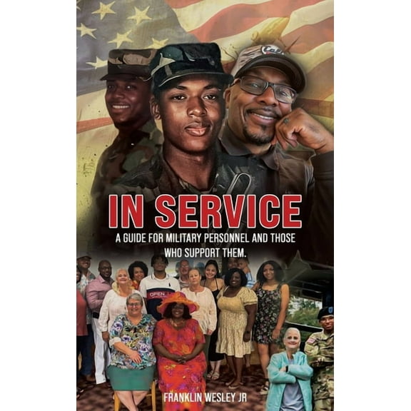 In Service: A Guide for Military Personnel and Those Who Support Them, (Hardcover)