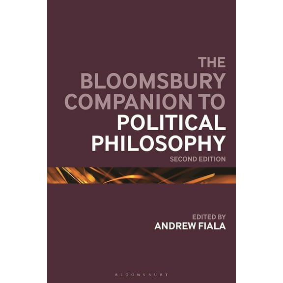 Bloomsbury Companions The Bloomsbury Companion to Political Philosophy: 2nd Edition, (Hardcover)
