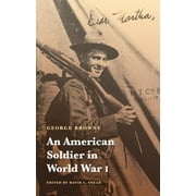 Studies in War, Society, and the Military: An American Soldier in World War I (Paperback)