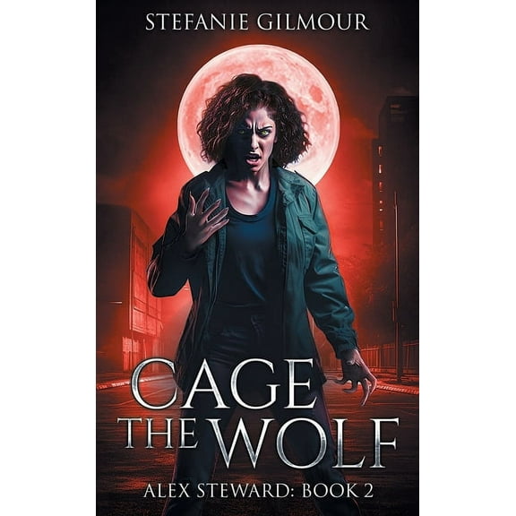 Alex Steward Cage the Wolf, Book 2, (Hardcover)