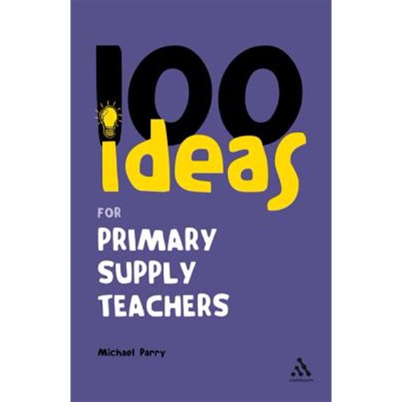 Pre-Owned Continuum One Hundreds: 100 Ideas for Supply Teachers: Primary School Edition (Paperback)