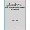 thumbnail image 1 of Pre-Owned Siempre Gozosos: Experimentando el Amor de Dios (Meditaciones Matinales para Adultos) (Hardcover) 1575546647 9781575546643, 1 of 1