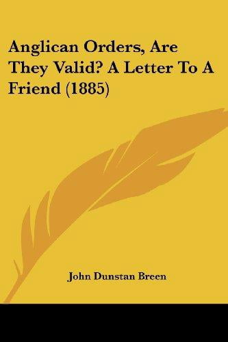 Ordres Anglicans, Sont-Ils Valides? une Lettre à un Ami (1885)