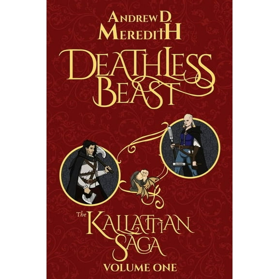 Kallattian Saga Deathless Beast: Kallattian Saga, Volume One, Book 1, (Paperback)