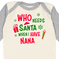 thumbnail image 4 of Inktastic Who Needs Santa when I Have Nana Boys or Girls Long Sleeve Baby Bodysuit, 4 of 5