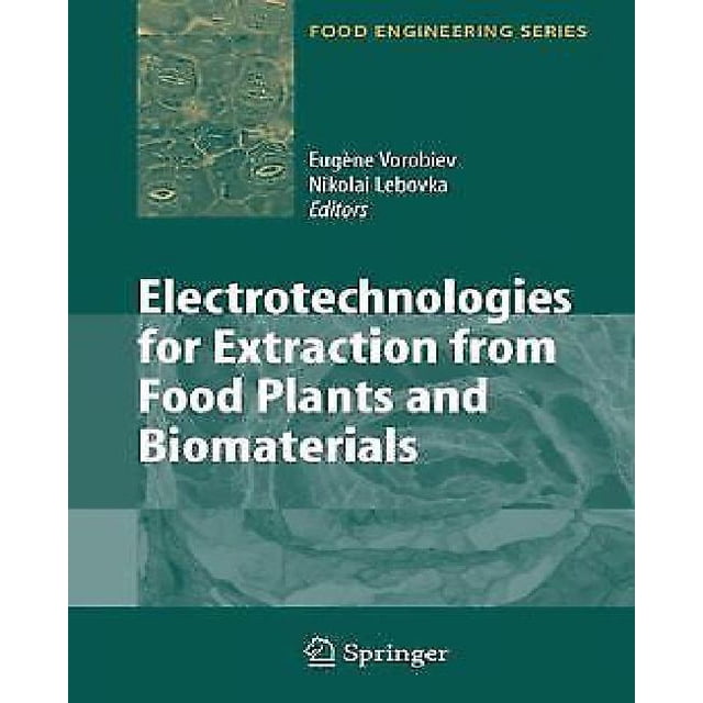 Electrotechnologies for Extraction from Food Plants and Biomaterials