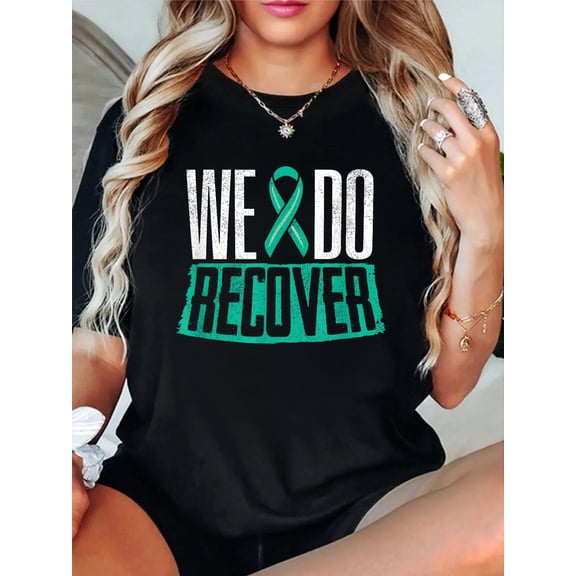 Addiction Recovery Sobriety Sober We Do Recovery T-Shirt casual short sleeve crew neck cotton tee tops for women