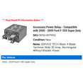thumbnail image 2 of Accessory Power Relay - Compatible with 2000 - 2009 Ford F-350 Super Duty 2001 2002 2003 2004 2005 2006 2007 2008, 2 of 2