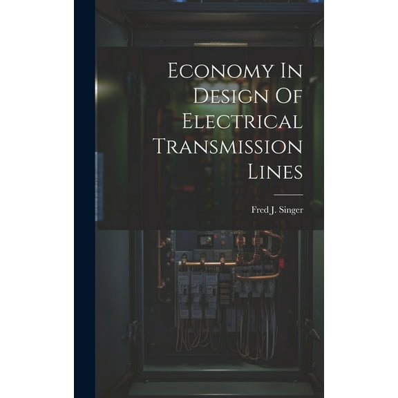 Economy In Design Of Electrical Transmission Lines (Hardcover)