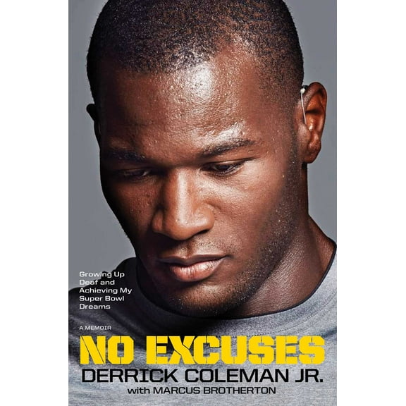 No Excuses : Growing Up Deaf and Achieving My Super Bowl Dreams (Hardcover)