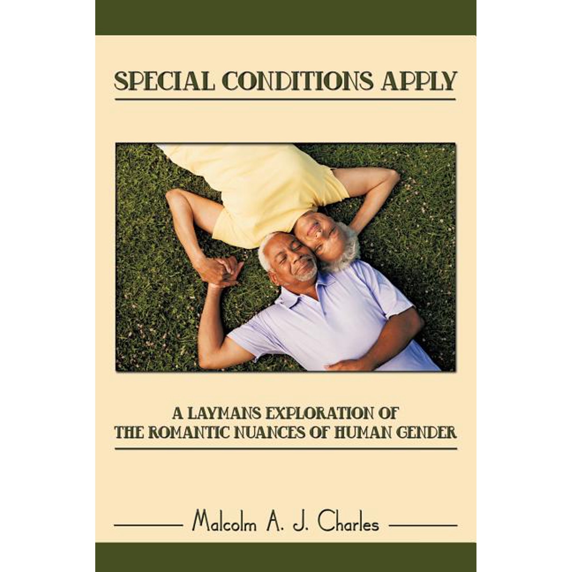 Special Conditions Apply: A Layman s Exploration of the Romantic Nuances of Human Gender (Paperback)