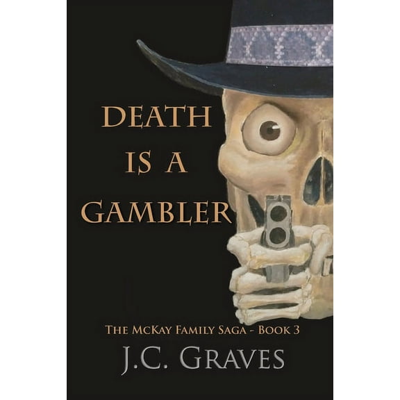 McKay Family Saga Death is a Gambler, Book 3, (Paperback)