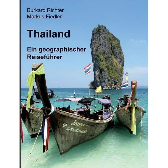 Thailand - Ein geographischer Reiseführer, (Paperback)