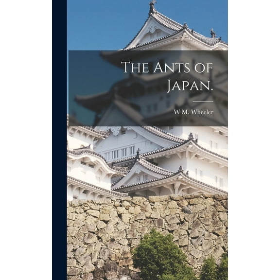 The Ants of Japan. (Hardcover)