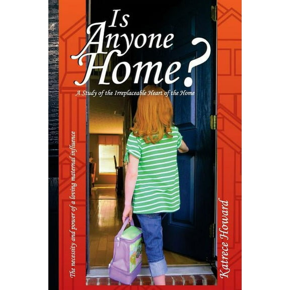 Is Anyone Home?: A Study of the Irreplaceable Heart of the Home (Paperback)