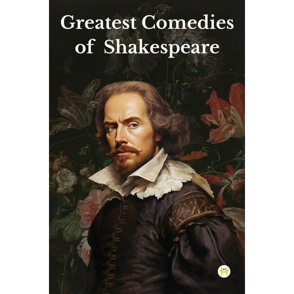 Greatest Comedies of Shakespeare (Deluxe Hardbound Edition), (Paperback)