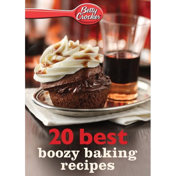 Betty Crocker eBook Minis Betty Crocker 20 Best Boozy Baking Recipes, (Paperback)