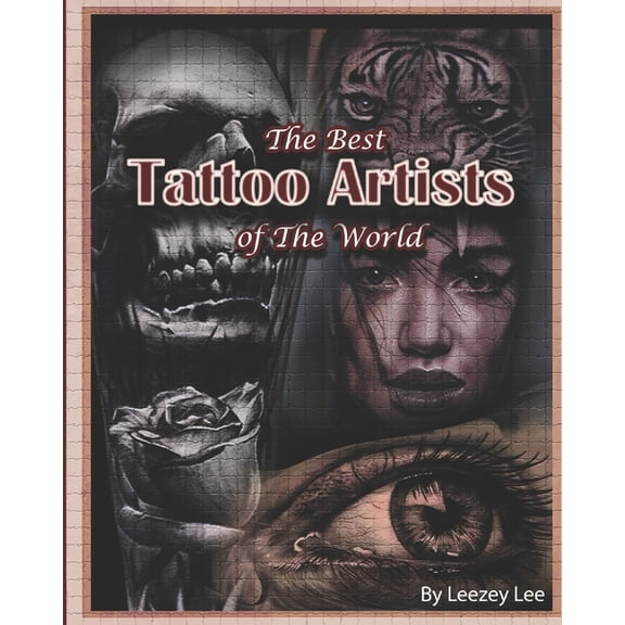 The Best Tattoo Artists Of The World, (Paperback)