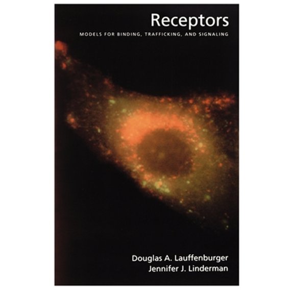 Pre-Owned Receptors: Models for Binding, Trafficking, and Signaling (Paperback) 0195106636 9780195106633