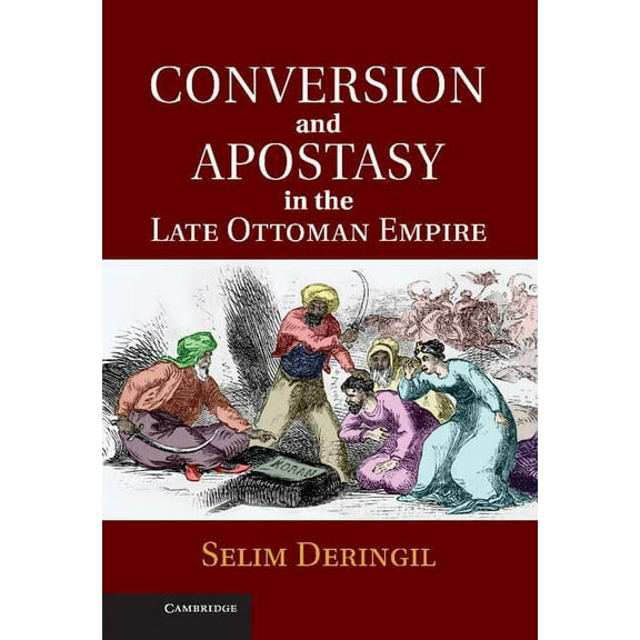 Conversion and Apostasy in the Late Ottoman Empire, (Hardcover)