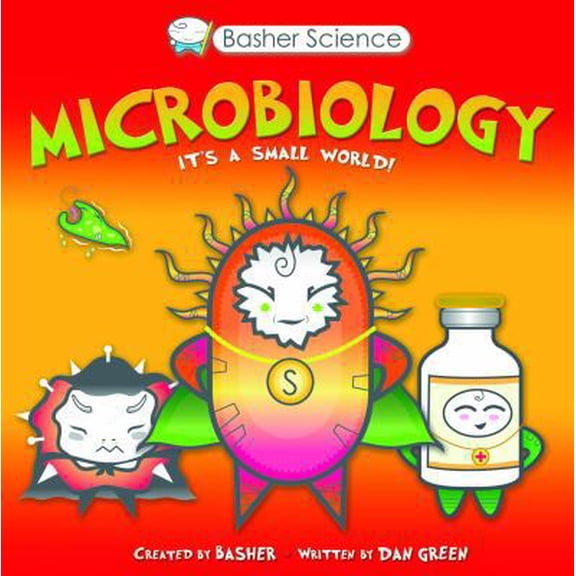 Pre-Owned Basher Science: Microbiology (Paperback) 0753471949 9780753471944