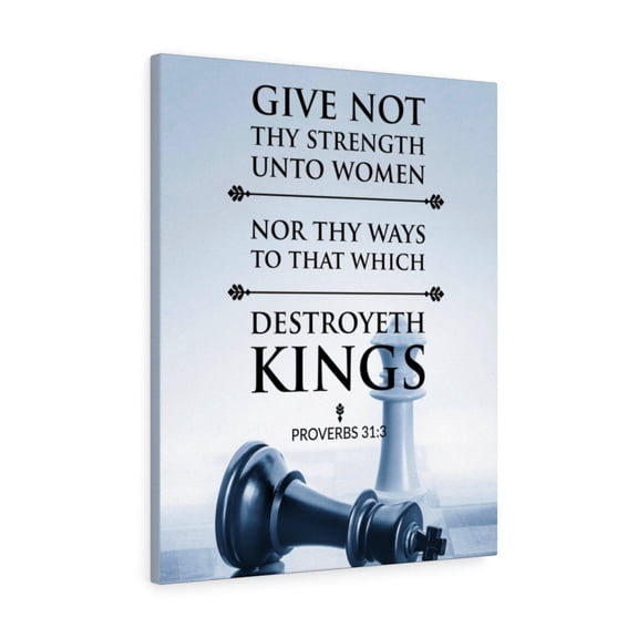 Scripture Walls Give Not Thy Strength Proverbs 31:3 Bible Verse Canvas Christian Wall Art Ready to Hang Unframed