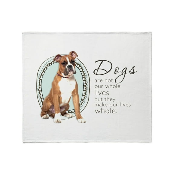 CafePress - Dogs Make Lives Whole Boxer Throw Blanket - Soft Fleece Throw Blanket, 50"x60" Stadium Blanket