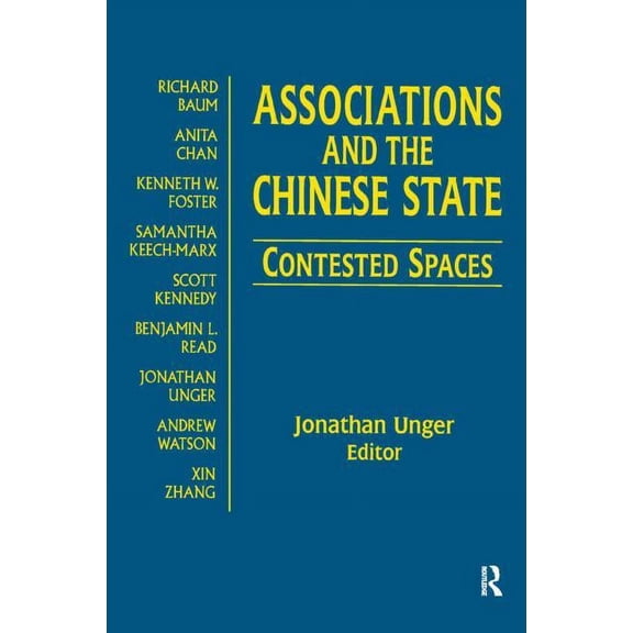 Contemporary China Books Associations and the Chinese State: Contested Spaces: Contested Spaces, Book 27, (Paperback)