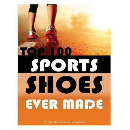 Top 100 Sports Shoes Ever Made