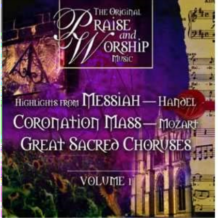 The Original Praise and Worship Music: Highlights from H Handel, Mozart, Bach, and others (CD)