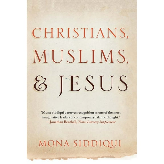 Christians, Muslims, and Jesus (Paperback)